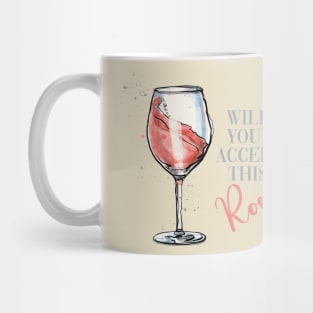 Will You Accept This Rosé? Mug